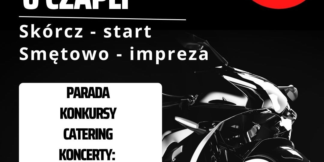 IX Zlot Motocyklowy U Czapli Skórcz -Smętowo