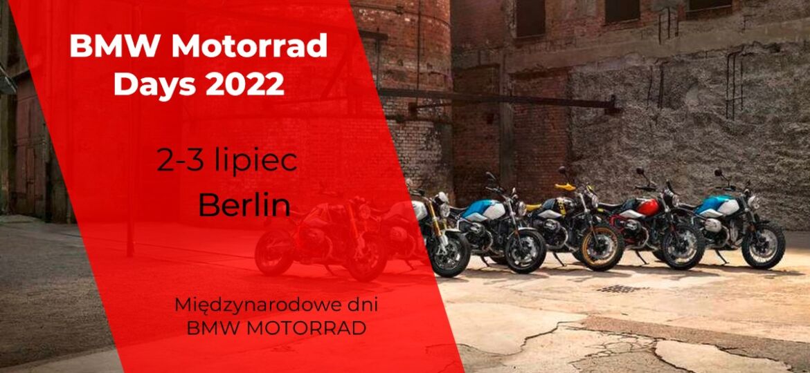 Wyjazd na BMW MOTORRAD DAYS 2022 z BMW Motorrad Liberty Motors Piaseczno