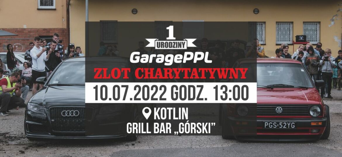 Zlot charytatywny DLA (Basi) z okazji 1 Urodzin GaragePPL