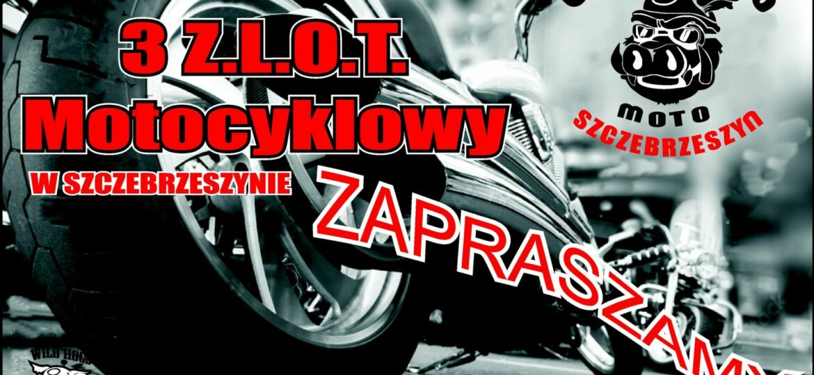 III ZLOT MOTOCYKLOWY W SZCZEBRZESZYNIE
