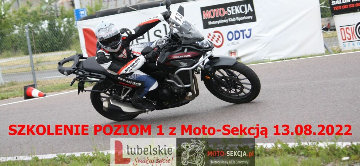 SZKOLENIE MOTOCYKLOWE POZIOM 1 z Moto-Sekcją 13.08.2022