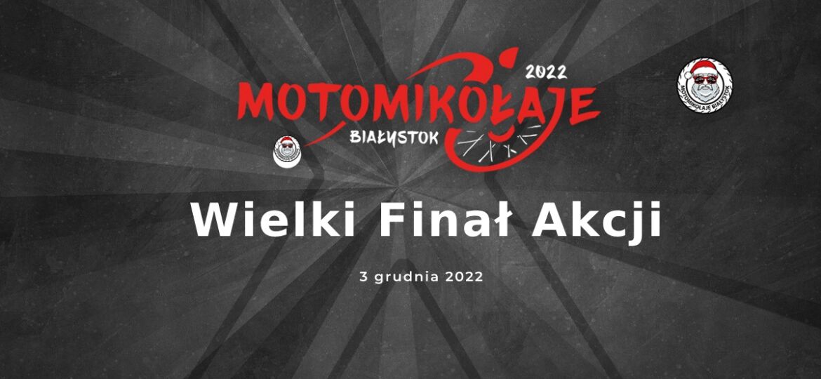 MotoMikołaje Białystok 2022  🔴WIELKI FINAŁ 🔴