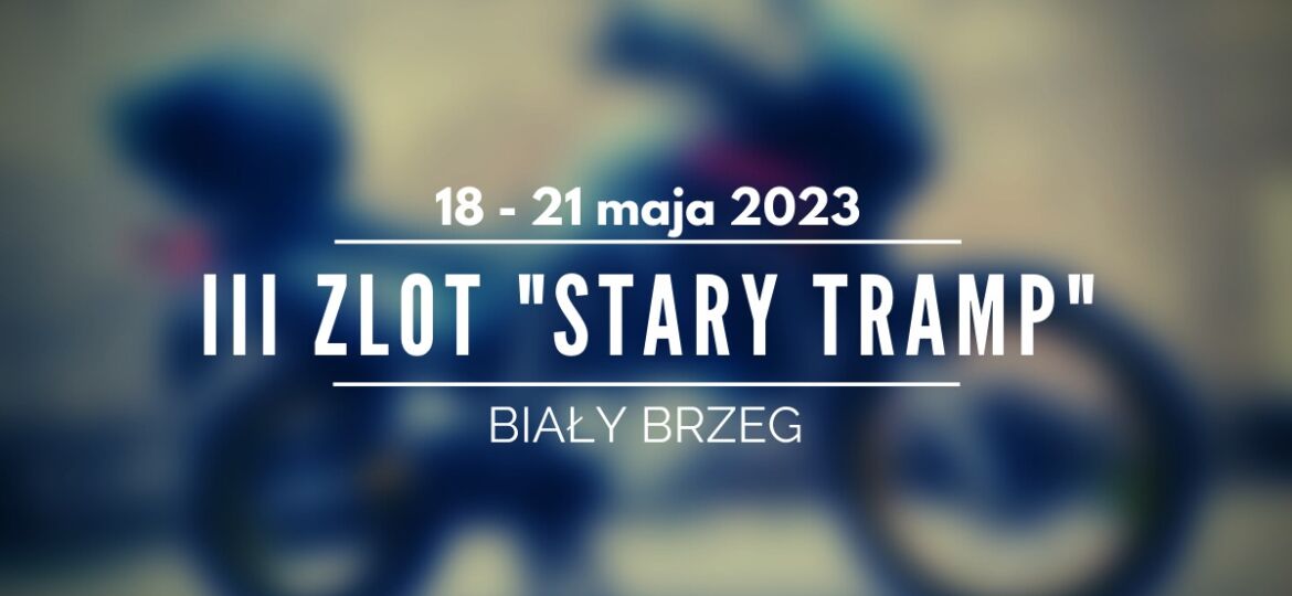 III ZLOT "STARY TRAMP"