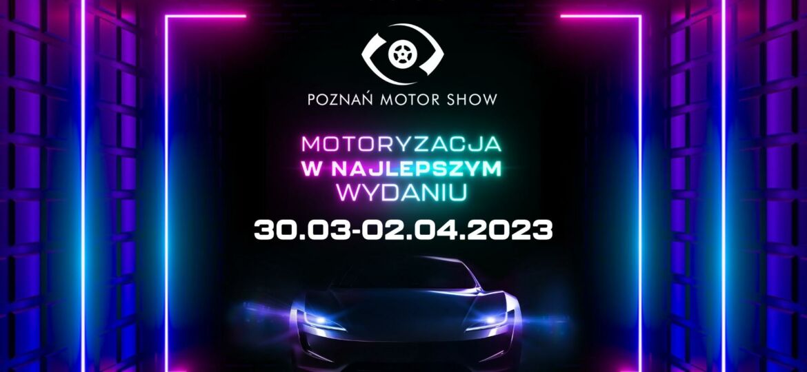 POZNAŃ MOTOR SHOW 2023 (official)