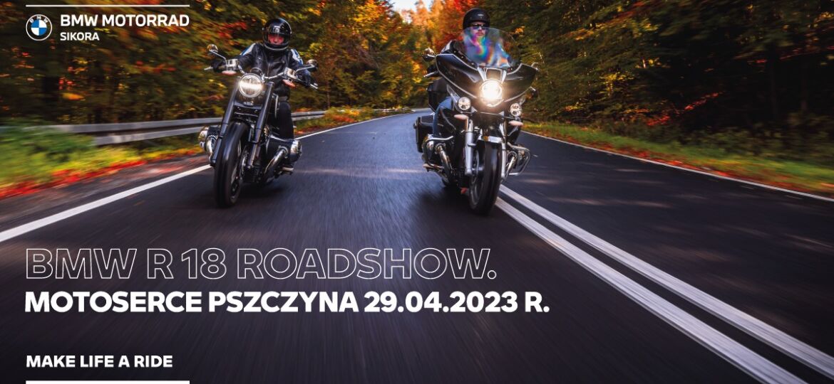 BMW Roadshow R 18 x Motoserce Pszczyna 29.04.2023 r.