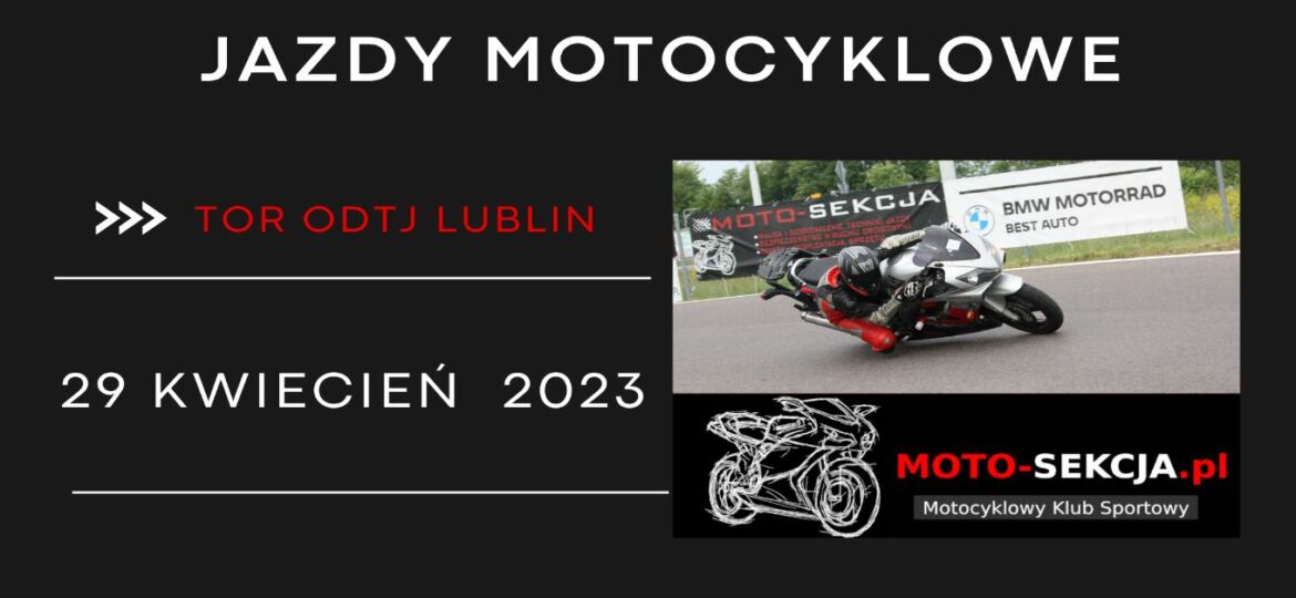 JAZDY MOTOCYKLOWE z Moto-Sekcją 29.04.2023